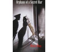 Orphans Of A Secret War