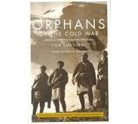 Orphans of the Cold War John Kenneth Knaus (Auteur)