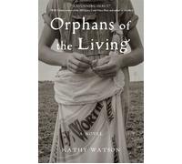 Orphans of the Living A Novel - Kathy Watson - She Writes Press - ebook (ePub) - Livre
