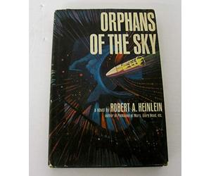 Orphans of the Sky by Heinlein, Robert A.