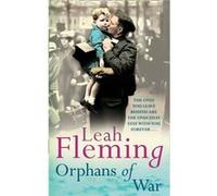 Orphans of War Fleming, Leah (Auteur)