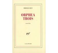 Mireille Best – Orphea Trois – broché – Gallimard