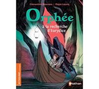 Orphée à la recherche d'Eurydice Clémentine Beauvais (Auteur), Régis Lejonc (Illustration)