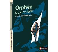 Hélène Montardre – Orphée aux enfers – Petites histoires de la Mythologie – Dès 9 ans