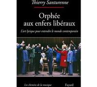 Orphée aux enfers libéraux Thierry Santurenne (Auteur)