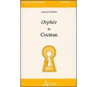 Orphée de Cocteau Etude du texte - Laurence Schifano - Atlande Eds - broché - Etude