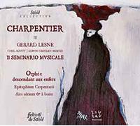 Marc-Antoine Charpentier – Tristes déserts, Orphée descendant aux enfers