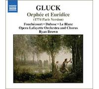 Jean-Paul Fouchécourt - Gluck - Orphée et Euridice / Fouchécourt · Le Blanc · Dubosc · Opera Lafayette · Brown