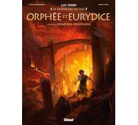 Orphée et Eurydice : Précédé de Déméter & Perséphone – Glénat
