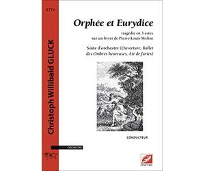 Orphée et Eurydice - Suite d'orchestre (Ouverture, Ballet des Ombres heureuses, Air de furies) - conducteur