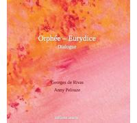 Orphée - Eurydice Dialogue : Dialogue