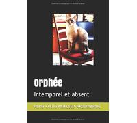 Orphée: Intemporel et absent