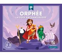 Orphée La voix enchanteresse - Collectif - Quelle Histoire - broché - Document jeunesse