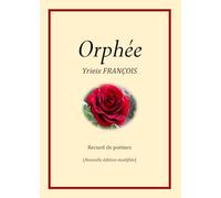 Orphée: Recueil de poèmes