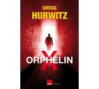 Orphelin X - Gregg Hurwitz - H&o - broché - Roman