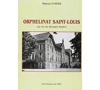 Orphelinat Saint-Louis (La Vie de Bernard André)