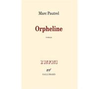 Marc Pautrel – Orpheline – Roman – Broché – Gallimard