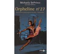 Orpheline N° 27 - De La Sierra Leone En Guerre Au Ballet D'amsterdam