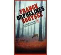 Orphelines Franck Bouysse (Auteur)