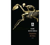 Marc Biancarelli – Orphelins de Dieu – Roman – Poche – Actes Sud