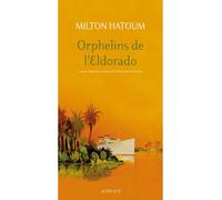 Orphelins de l'Eldorado - Milton Hatoum - Actes sud - broché - Roman