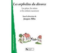 Orphelins du divorce (les) Jacques Abba (Auteur)