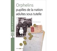 Orphelins: Pupilles de la nation adustes sous tutelle