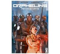 Roberto Recchioni et Emiliano Mammucari – Orphelins – Tome 01 : Petits soldats – Glénat – Broché