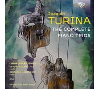 Orphelion Ensemble - Turina: The Complete Piano Trios [Compact Discs]