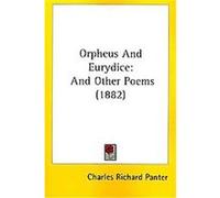 Orpheus and Eurydice Charles Richard Panter (Auteur)