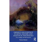 Orpheus and Eurydice in Myth, History, and Analytical Psychology