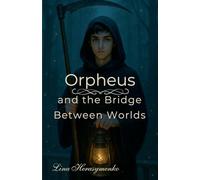 Orpheus and the Bridge Between Worlds