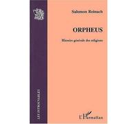 Orpheus Histoire générale des religions - Salomon Reinach - L'harmattan - broché - Etude