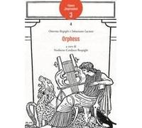 Orpheus. Iniziazione Musicale. Storia Della Musica