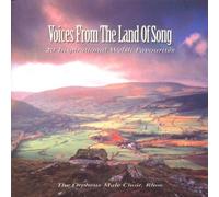 Orpheus Male Choir - Voices from Land of Song: 20 Inspirational Welsh