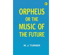 Orpheus or The music of the future