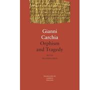 Orphism and Tragedy: Myth Transfigured