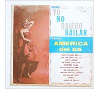 Orquesta America Del 55 - Yo No Quiero Bailar [LP]