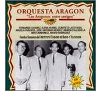 Orquesta Aragon - Aragones Entre Amigos