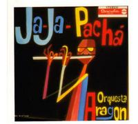 Orquesta Aragon - Ja Pacha