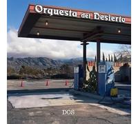 Orquesta Del Desierto - Dos