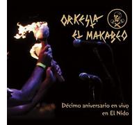 Orquesta El Macabeo - Decimo Aniversario en Vivo en El Nido (Live at The Nest)
