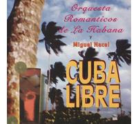 Orquesta Romanticos De Cuba - Cuba Libre 1 & 2