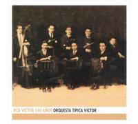 Orquesta Tipica Victor - Rca Victor 100 Anos