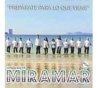 Orquestra Miramar - Preparate Para Lo Que Viene