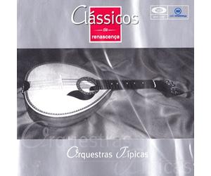 Orquestras Tipicas - Classicos da Renascenca 88 [CD] 2000