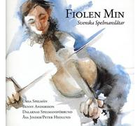 Orsa Spelman & Benny Andersson - Fiolen Min: Svenska Spelmanslatar