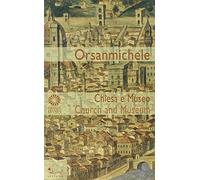 Orsanmichele. Chiesa e museo. Ediz. italiana e inglese
