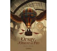 Orsay, l'Oiseau de Feu - Bénédicte Marotte - Hello - broché - Roman