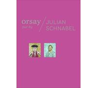 Orsay Par Julian Schnabel